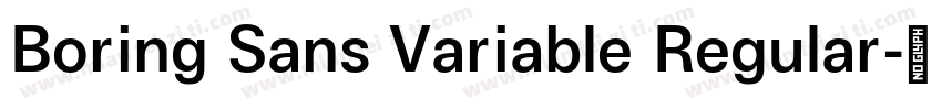 Boring Sans Variable Regular字体转换